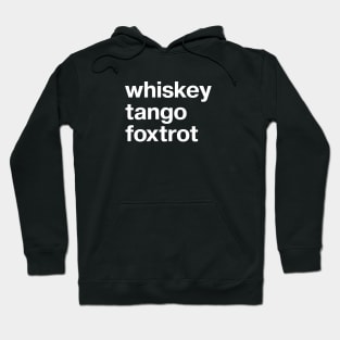 whiskey tango foxtrot Hoodie